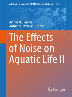 cover image of The Effects of Noise on Aquatic Life II